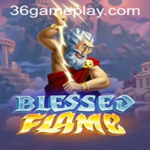 Descubra o mundo de BlessedFlame no 36Game.com
