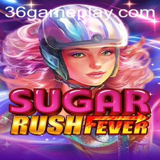 Descubra SugarRushFever: O Novo Fenômeno do 36Game.com